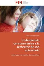 L Adolescente Consommatrice La Recherche de Son Autonomie af Gentina-Dancoine-E