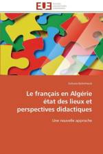 Le Fran ais En Alg rie tat Des Lieux Et Perspectives Didactiques af Belmihoub-S
