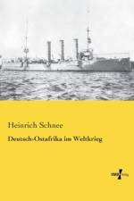 Deutsch-Ostafrika im Weltkrieg af Dr Heinrich Schnee