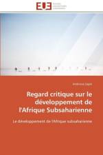 Regard Critique Sur Le D veloppement de l'Afrique Subsaharienne af Zagre-A