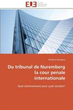 Du Tribunal de Nuremberg La Cour Penale Internationale af Bisangwa-M