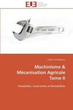Machinisme M canisation Agricole Tome II af Mouzou-E