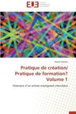 Pratique de Cr ation/ Pratique de Formation? Volume 1 af Danetis-D