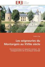 Les seigneuries du montargois au xviiie siecle af Pige-F