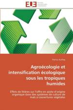 Agro cologie Et Intensification cologique Sous Les Tropiques Humides af Autfray-P