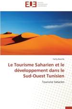 Le Tourisme Saharien Et Le D veloppement Dans Le Sud-Ouest Tunisien af Boulifa-F
