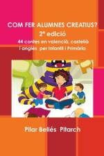COM FER ALUMNES CREATIUS? (2* edicion) af Pilar Bellés Pitarch