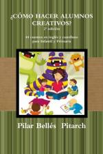 'COMO HACER ALUMNOS CREATIVOS? (2* edicion) af Pilar Bellés Pitarch