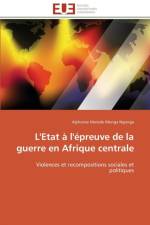 L'Etat l' preuve de la Guerre En Afrique Centrale af Monga Ngonga-A