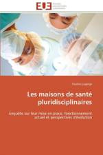 Les maisons de sante pluridisciplinaires af Lagerge-P