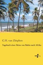 Tagebuch einer Reise von Bahia nach Afrika af C H Van Zutphen