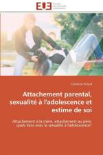 Attachement Parental, Sexualit l'Adolescence Et Estime de Soi af Potard-C