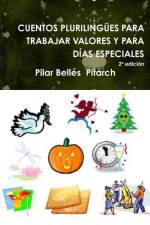 CUENTOS PLURILINGUES PARA TRABAJAR VALORES Y PARA DIAS ESPECIALES (Segunda edicion) af Pilar Bellés Pitarch