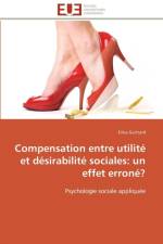 Compensation Entre Utilit Et D sirabilit Sociales af Guittard-E