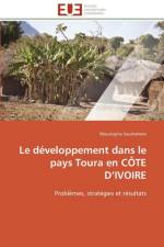 Le D veloppement Dans Le Pays Toura En C te D Ivoire af Soumahoro-M