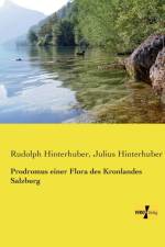 Prodromus einer Flora des Kronlandes Salzburg af Julius Hinterhuber