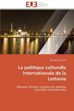 Politique Culturelle Internationale de la Lettonie af Penhard-M