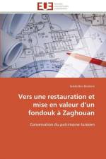 Vers Une Restauration Et Mise En Valeur D Un Fondouk Zaghouan af Bouheni-S