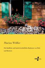 landliche und landwirtschaftliche Baukunst von Holz und Brettern af Marius Woelfer