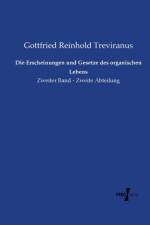 Erscheinungen und Gesetze des organischen Lebens af Gottfried Reinhold Treviranus