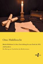 Bucherliebhaberei in ihrer Entwicklung bis zum Ende des XIX. Jahrhunderts af Otto Muhlbrecht