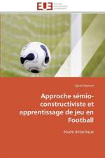 Approche semio-constructiviste et apprentissage de jeu en football af Makram-Z