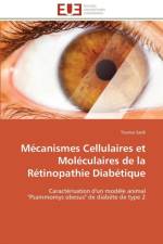 Mecanismes cellulaires et moleculaires de la retinopathie diabetique af Saidi-T