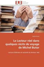 Le lecteur reel dans quelques recits de voyage de michel butor af Birouk-N