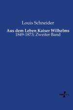 Aus dem Leben Kaiser Wilhelms af Louis Schneider