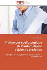 Traitement Coelioscopique de l'Endometriose Pelvienne Profonde af Piketty-M