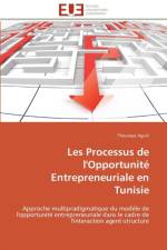 Les Processus de l'Opportunit Entrepreneuriale En Tunisie af Aguili-T