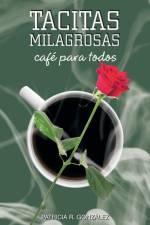 Tacitas Milagrosas af Patricia R Gonzalez
