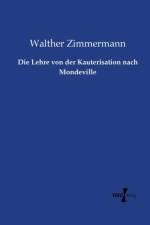 Lehre von der Kauterisation nach Mondeville af Walther Zimmermann