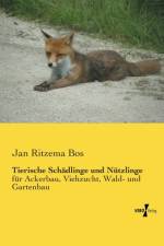 Tierische Schadlinge und Nutzlinge af Jan Ritzema Bos
