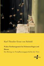 Wahre Parthenogenesis bei Schmetterlingen und Bienen af Karl Theodor Ernst Von Siebold