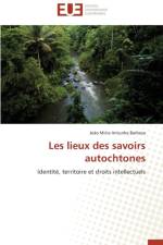 Les Lieux Des Savoirs Autochtones af Barbosa-J