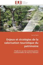 Enjeux Et Strat gies de la Valorisation Touristique Du Patrimoine af Thanh-T