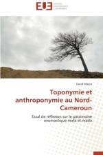 Toponymie Et Anthroponymie Au Nord-Cameroun af Maura-D