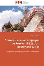 Souvenirs de la Campagne de Russie (1812) d'Un Lieutenant Suisse af Demierre-G