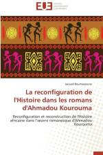 Reconfiguration de l'Histoire Dans Les Romans d'Ahmadou Kourouma af Boumaajoune-J