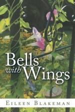 Bells with Wings af Eileen Blakeman