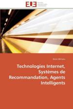 Technologies Internet, Syst mes de Recommandation, Agents Intelligents af Militaru-D