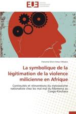 Symbolique de la L gitimation de la Violence Milicienne En Afrique af Misako-F