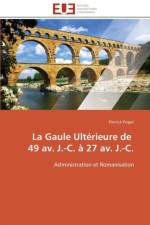 La Gaule Ult rieure de 49 Av. J.-C. 27 Av. J.-C. af Pogut-P