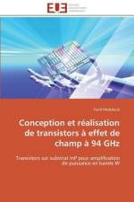 Conception Et R alisation de Transistors Effet de Champ 94 Ghz af Medjdoub-F
