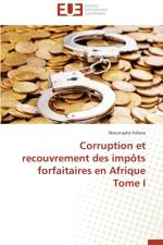 Corruption Et Recouvrement Des Imp ts Forfaitaires En Afrique Tome I af Fofana-M