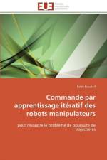 Commande Par Apprentissage It ratif Des Robots Manipulateurs af Bouakrif-F
