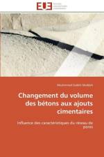 Changement Du Volume Des B tons Aux Ajouts Cimentaires af Seddik Meddah-M