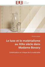 Le luxe et le materialisme au xixe siecle dans madame bovary af Jurges-C