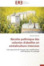 R colte Pollinique Des Colonies d'Abeilles En C r aliculture Intensive af Clermont-A